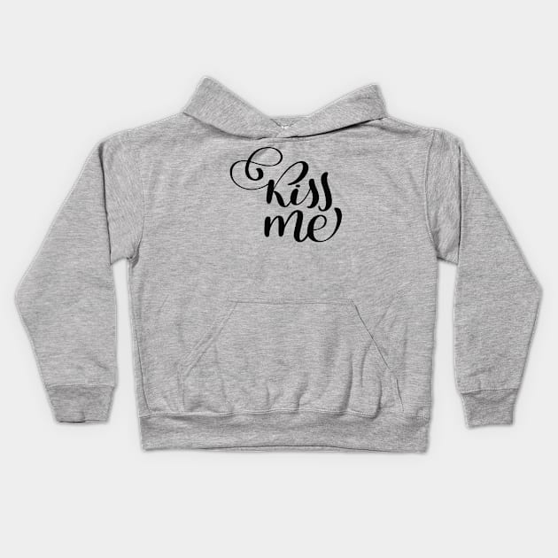 Valentines Calligraphy Quote Kids Hoodie by PosterpartyCo